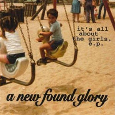 NEW FOUND GLORY - IT'S ALL ABOUT THE GIRLS (EP)