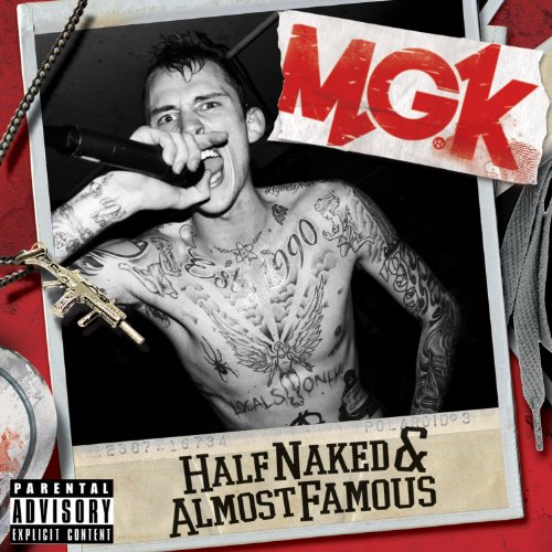 MGK - HALF NAKED & ALMOST FAMOUS