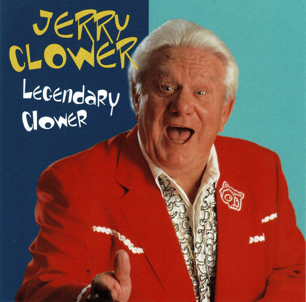 CLOWER, JERRY - LEGENDARY CLOWER