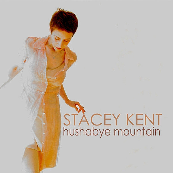 KENT, STACEY - HUSHABYE MOUNTAIN