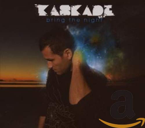 KASKADE - BRING THE NIGHT