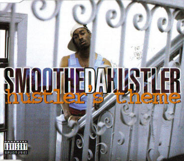 SMOOTHE DA HUSTLER - HUSTLER'S THEME