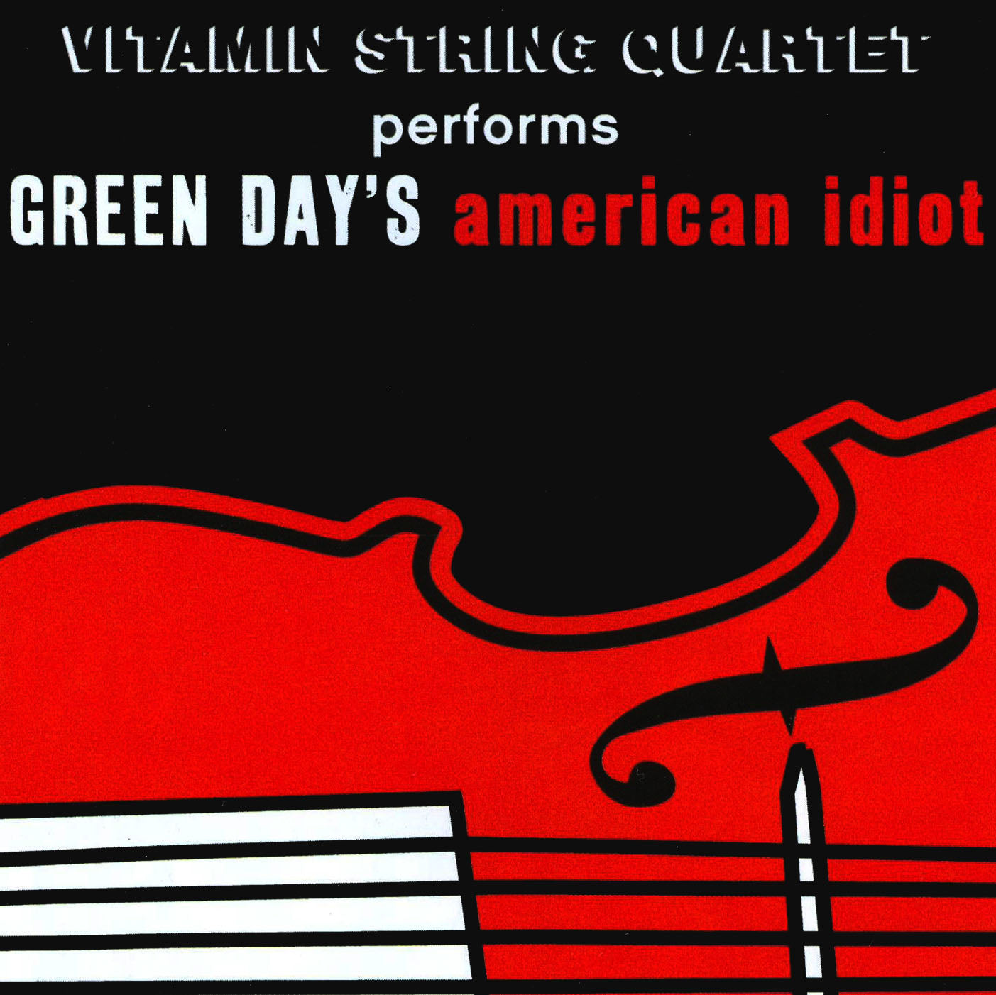 VITAMIN STRING QUARTET - PERFORMS GREEN DAY'S AMERICAN IDIOT