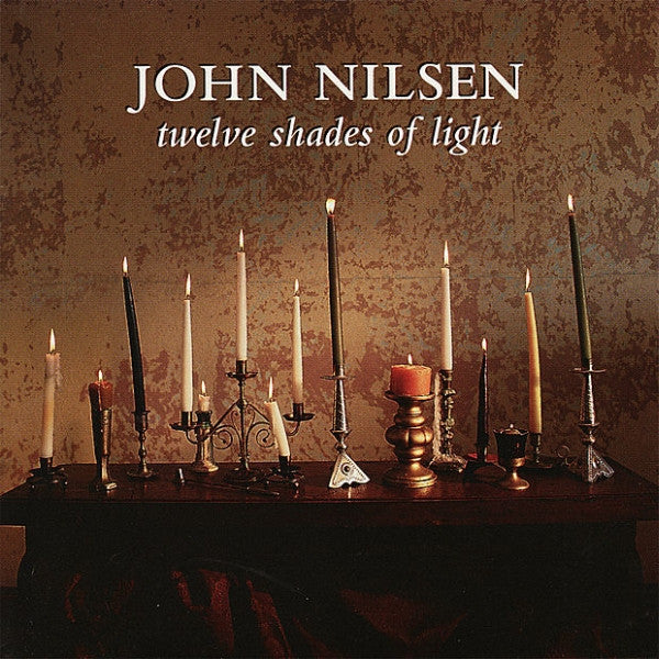 NILSEN, JOHN - TWELVE SHADES OF LIGHT