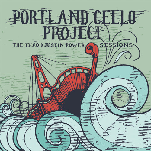 PORTLAND CELLO PROJECT - THAO & JUSTIN POWER SESSIONS