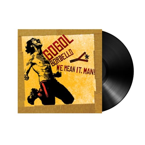 GOGOL BORDELLO - WE MEAN IT, MAN! (VINYL)
