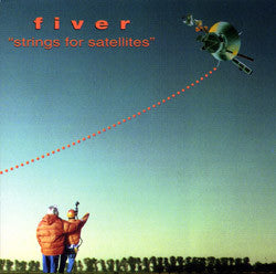 FIVER - STRINGS FOR SATELLITES