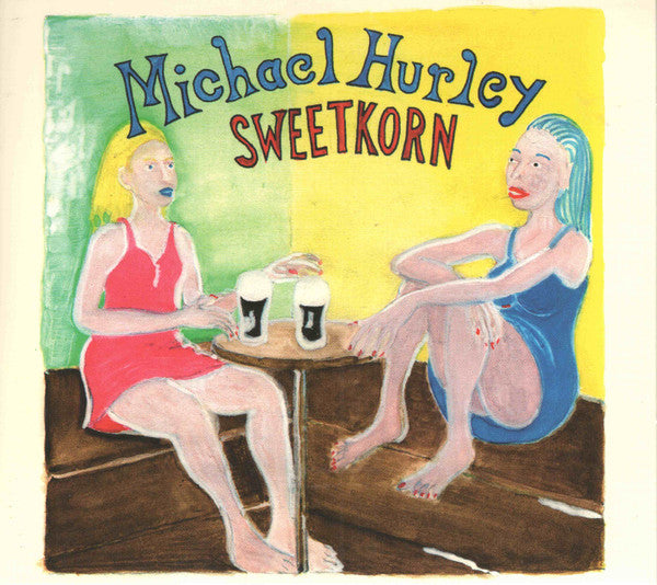 HURLEY, MICHAEL - SWEETKORN