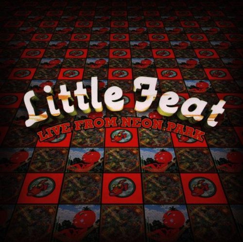 LITTLE FEAT - LIVE FROM NEON PARK (2CDS)
