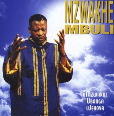 MBULI, MZWAKHE - UMZWAKHE UBONGA UJEHOVA (AFRIC