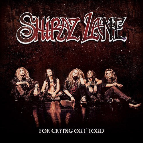 SHIRAZ LANE - FOR CRYING OUT LOUD
