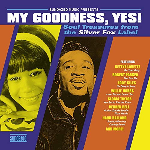 MY GOODNESS, YES! SOUL TREASURES FROM THE SILVER FOX LABEL (GOLD VINYL)