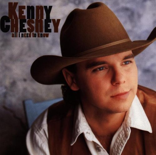 KENNY CHESNEY - ALL I NEED TO KNOW