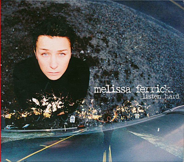 FERRICK, MELISSA - LISTEN HARD