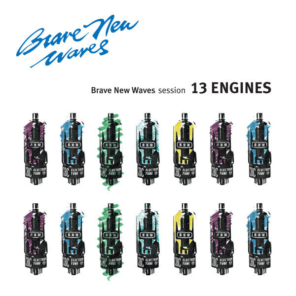 13 ENGINES - BRAND NEW WAVES SESSION