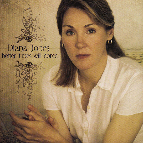 JONES, DIANA - BETTER TIMES WILL COME