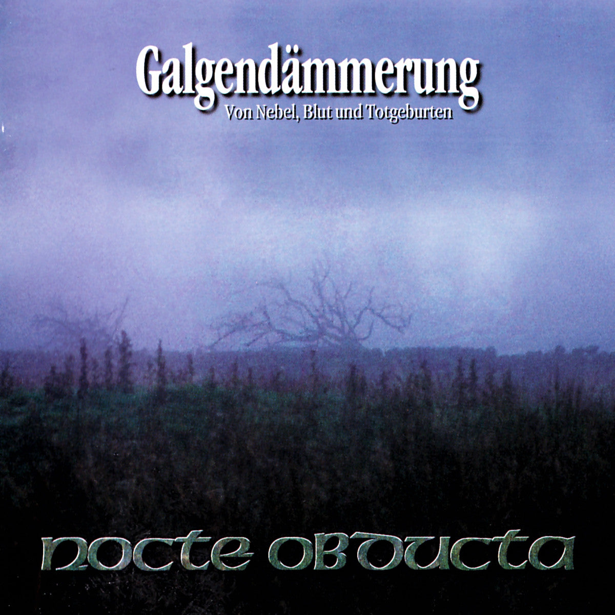 NOCTE OBDUCTA - GALGENDAMMERUNG