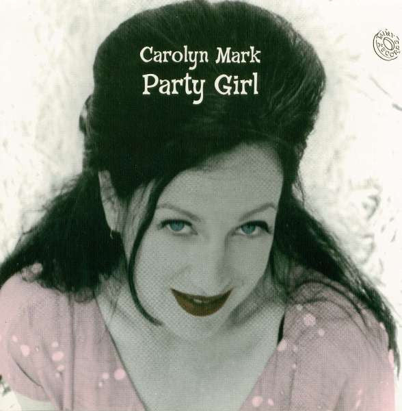 MARK, CAROLYN - PARTY GIRL
