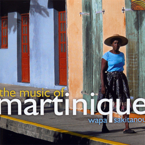 SAKITANOU, WAPA - MUSIC OF MARTINIQUE
