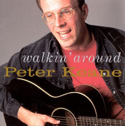 KEANE, PETER - WALKIN' AROUND