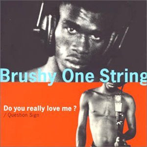 BRUSHY ONE STRING - DO YOU REALLY LOVE ME? (JAPANESE)