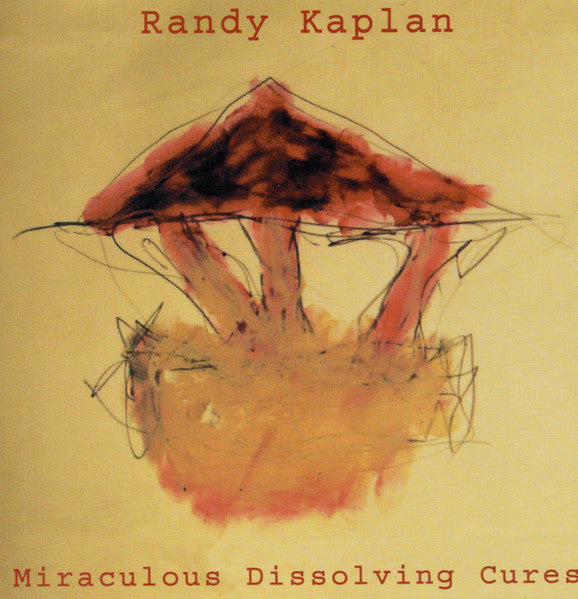 KAPLAN, RANDY - MIRACULOUS DISSOLVING CURES
