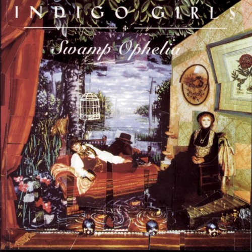 INDIGO GIRLS - SWAMP OPHELIA