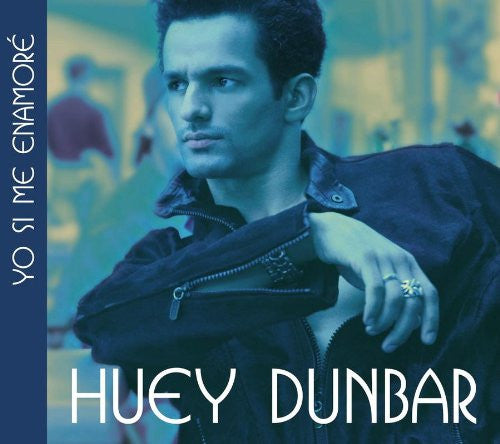 DUNBAR, HUEY - YO SI ME ENAMORE (LATIN)