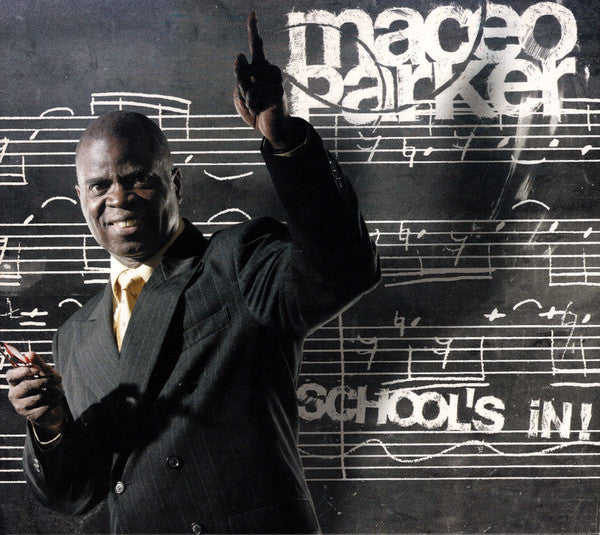 PARKER, MACEO - SCHOOL'S IN!