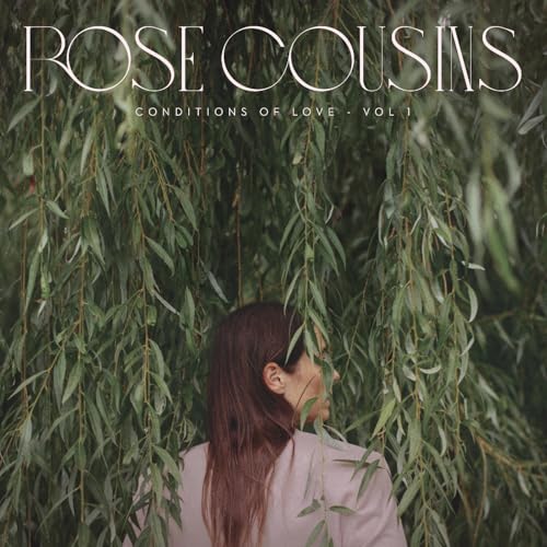 ROSE COUSINS - CONDITIONS OF LOVE - VOL. 1 (VINYL)