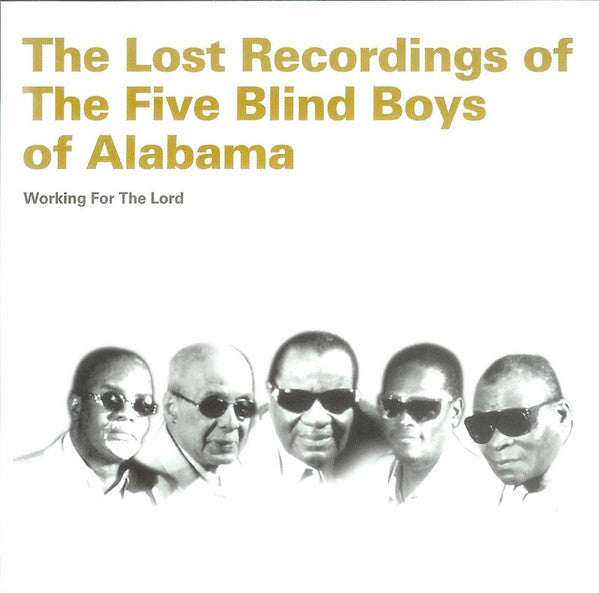 FIVE BLIND BOYS OF ALABAMA - WORKING FOR THE LORD