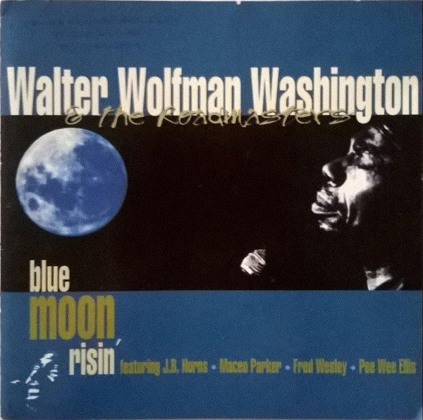 WASHINGTON, WALTER WOLFMAN - BLUE MOON RISIN'