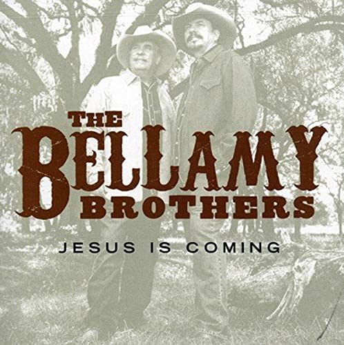 BELLAMY BROTHERS - JESUS IS COMING