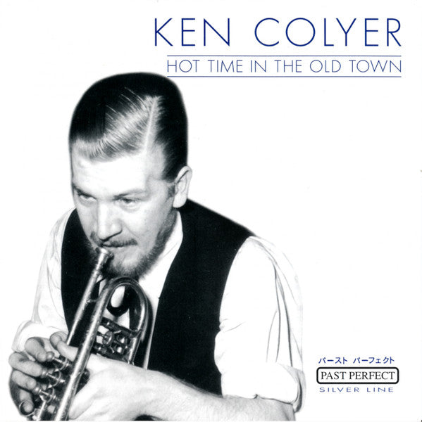COLYER, KEN - HOT TIME IN THE OLD TOWN