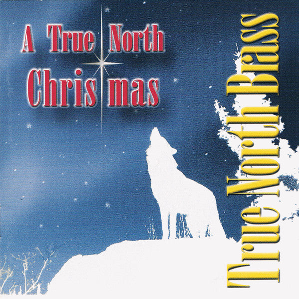 TRUE NORTH BRASS - A TRUE NORTH CHRISTMAS