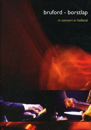 BRUFORD BORSTLAP IN CONCERT IN HOLLAND