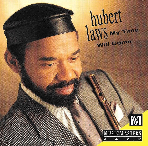 LAWS, HUBERT - MY TIME WILL COME