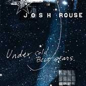 ROUSE, JOSH - UNDER COLD BLUE STARS