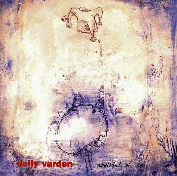 VARDEN, DOLLY - MOUTHFUL OF LIES