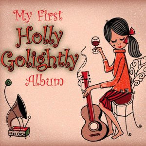 GOLIGHTLY, HOLLY - MY FIRST HOLLY GOLIGHTLY ALBUM