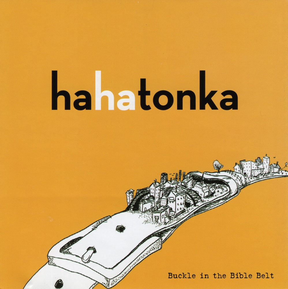 HA HA TONKA - BUCKLE IN THE BIBLE BELT