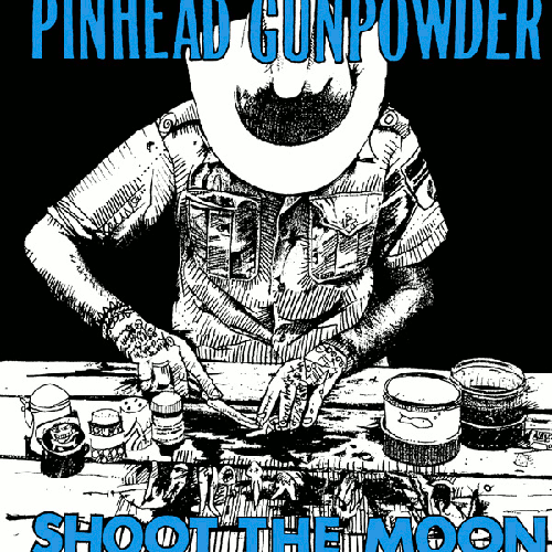 PINHEAD GUNPOWDER - SHOOT THE MOON