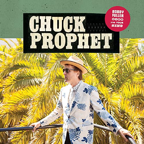 CHUCK PROPHET - BOBBY FULLER DIED FOR YOUR SINS (5TH ANNIVERSARY EDITION - RED CLOUDY VINYL)
