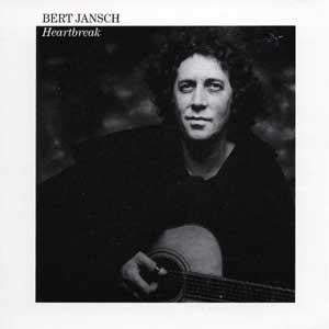 JANSCH, BERT - HEARTBREAK