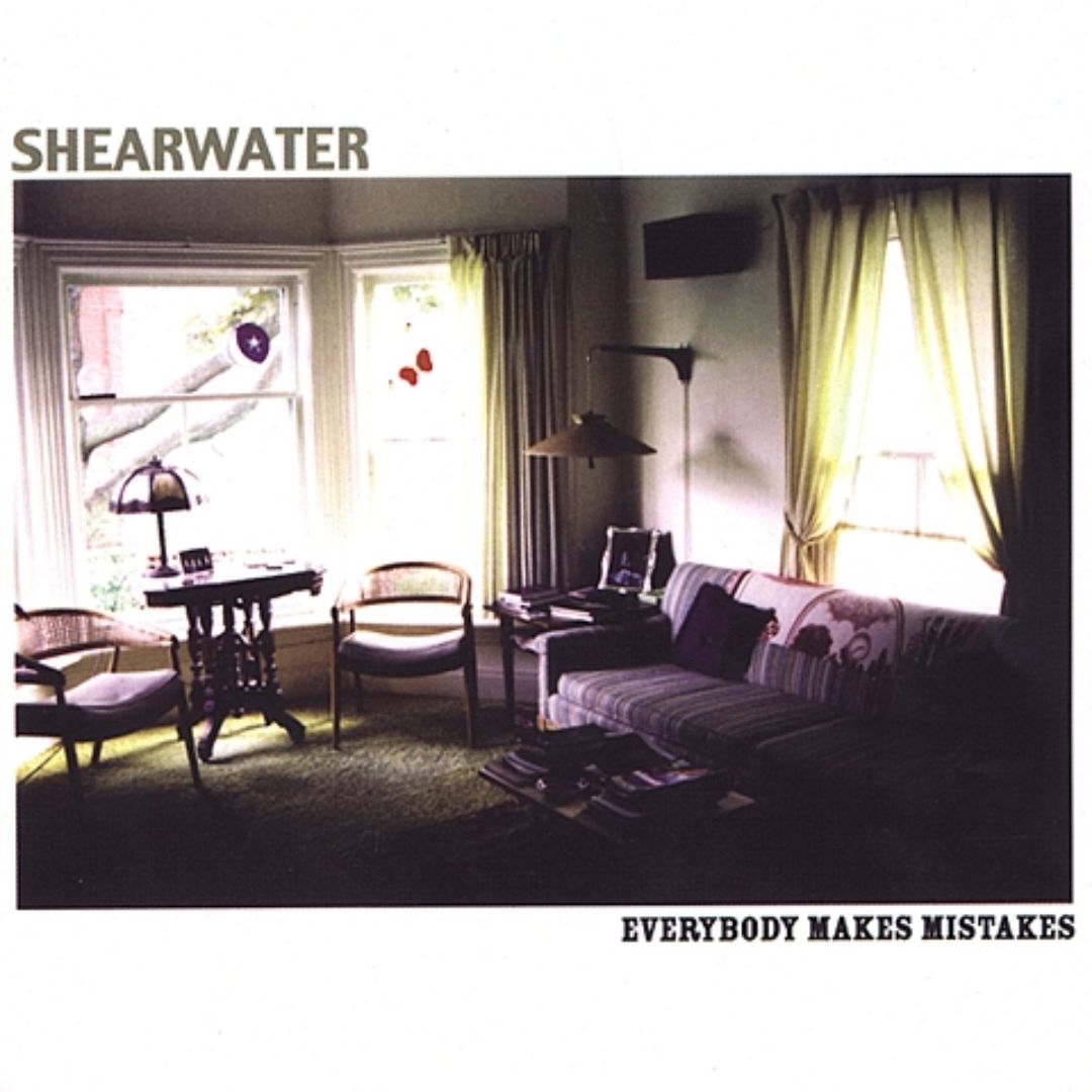 SHEARWATER - EVERYBODY MAKES MISTAKES