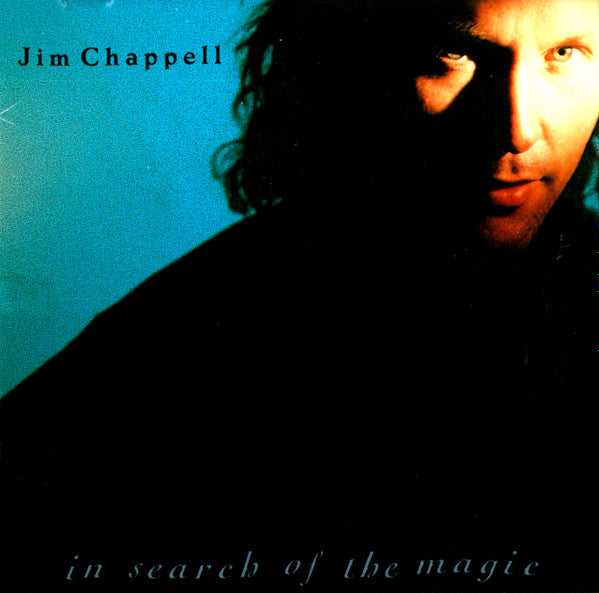 CHAPPELL, JIM - IN SEARCH OF THE MAGIC