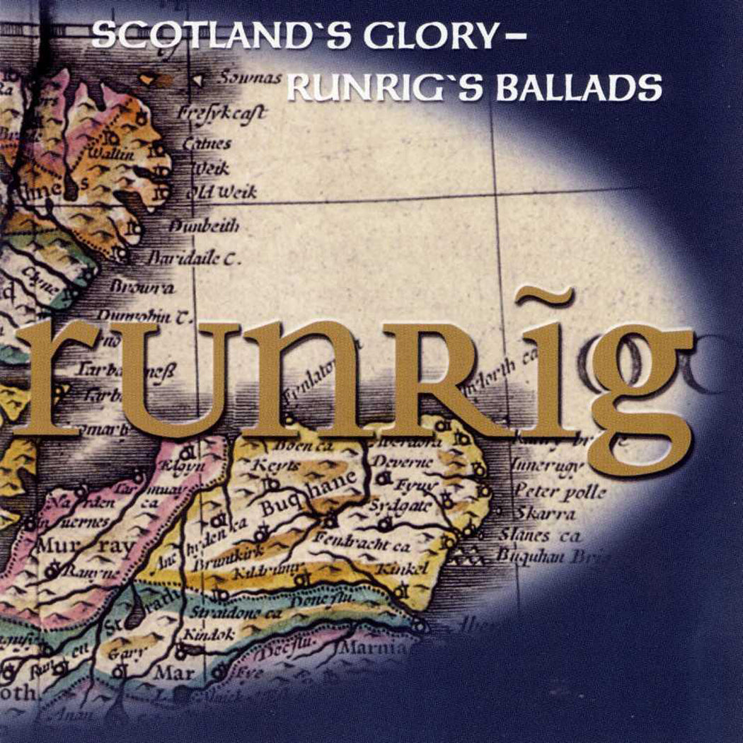 RUNRIG - SCOTLAND'S GLORY