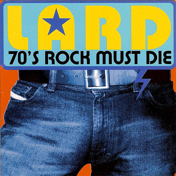 LARD - 70'S ROCK MUST DIE