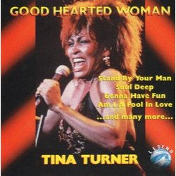 TURNER, TINA - GOOD HEARTED WOMAN