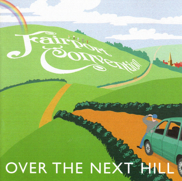FAIRPORT CONVENTION - OVER THE NEXT HILL